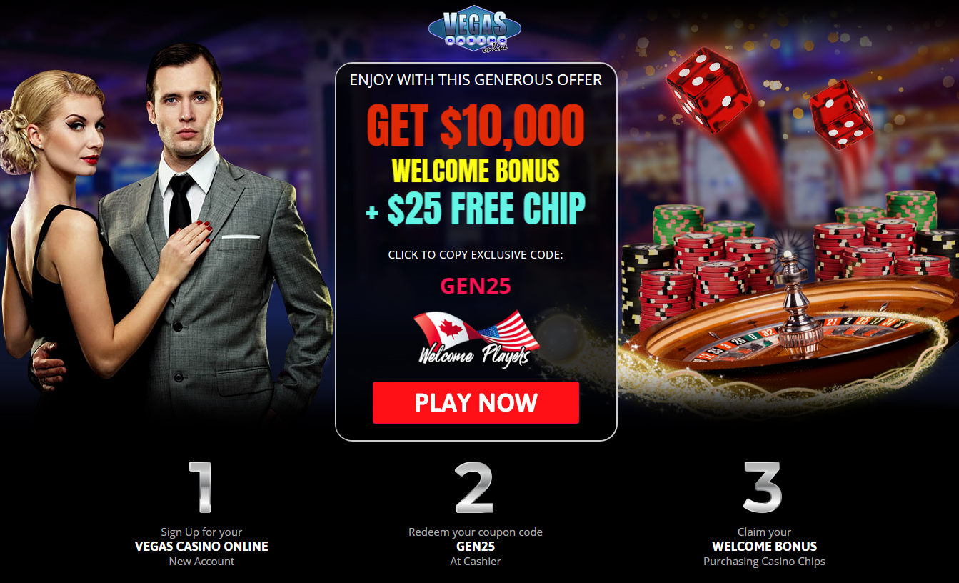 $10,000 WELCOME BONUS + $25 FREE CHIP